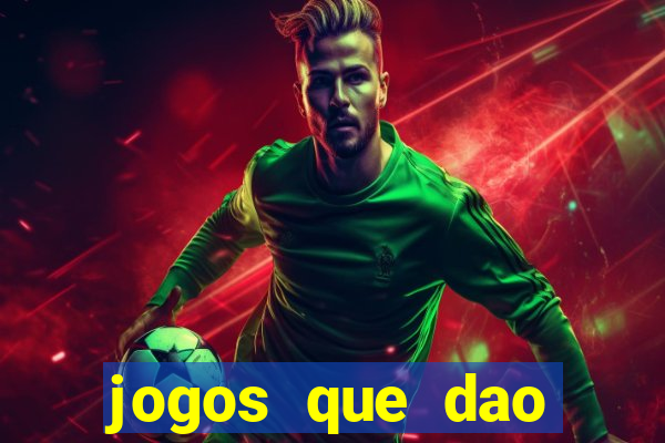 jogos que dao dinheiro sem deposito